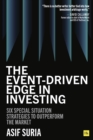 The Event-Driven Edge in Investing : Six Special Situation Strategies to Outperform the Market - eBook