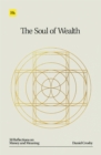 The Soul of Wealth : 50 reflections on money and meaning - Book