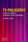 TV-Philosophy : How TV Series Change Our Thinking - eBook