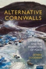Alternative Cornwalls : Literature and the Invention of Place - Book