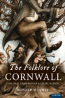The Folklore of Cornwall : The Oral Tradition of a Celtic Nation - Book
