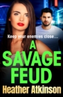 A Savage Feud : A gritty, page-turning gangland thriller from Heather Atkinson for 2024 - eBook