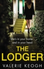 The Lodger : An addictive, page-turning psychological thriller from Valerie Keogh - Book