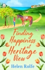 Finding Happiness at Heritage View : A heartwarming, feel-good read from Helen Rolfe - eBook