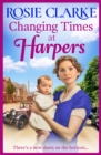 Changing Times at Harpers : Another instalment in Rosie Clarke's historical saga series - eBook