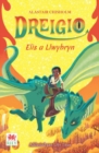 Dreigio: 3. Elis a Llwybryn - Book