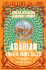 Arabian Folk & Fairy Tales : Fables, Folkore & Ancient Stories - Book