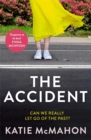 The Accident : The gripping suspense novel for fans of Liane Moriarty - Book