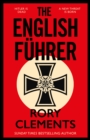 The English Fuhrer : The gripping spy thriller from the bestselling author of THE MAN IN THE BUNKER - eBook