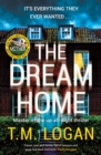 The Dream Home : The unrelentingly gripping family thriller from the bestselling author of THE MOTHER - eBook