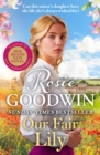 Our Fair Lily : The first book in the brand-new Flower Girls collection and the perfect gift for Mother's Day from Britain's best-loved saga author - eBook