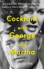 Cocktails with George and Martha : Richard Burton, Elizabeth Taylor, and the making of 'Who’s Afraid of Virginia Woolf?' - Book