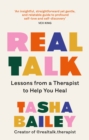 Real Talk : Lessons From a Therapist on Healing & Self-Love - Book