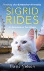 Sigrid Rides : The Story of an Extraordinary Friendship and An Adventure on Two Wheels - eBook