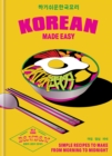 Korean Made Easy : Simple recipes to make from morning to midnight - Book
