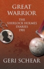 Great Warrior : The Sherlock Holmes Diaries 1901 - Book