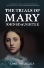 The Trials of Mary Johnsdaughter - eBook