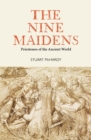 The Nine Maidens : Priestesses of the Ancient World - Book