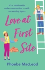 Love at First Site : An opposites-attract romantic comedy from Phoebe MacLeod - Book