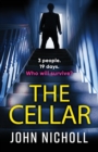 The Cellar : The shocking, addictive psychological thriller from John Nicholl - Book