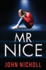Mr Nice : A gripping, shocking psychological thriller - Book