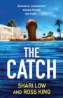 The Catch : A glamorous thriller from Shari Low and TV's Ross King - Book