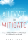 Stress Management : Alleviate To Mitigate - eBook