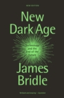 New Dark Age : Technology and the End of the Future - Book