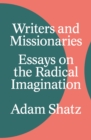 Writers and Missionaries : Essays on the Radical Imagination - eBook
