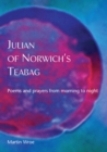 Julian of Norwich’s Teabag : Poems and prayers from morning to night - Book