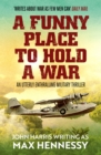 A Funny Place to Hold a War - eBook