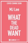 What the Dead Want : A twisty crime thriller full of suspense - Book