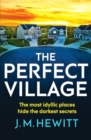 The Perfect Village : A chilling and addictive psychological thriller - Book