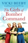 The Girls of Bomber Command : An uplifting and charming WWII saga - eBook