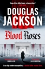 Blood Roses : Introducing 'the natural heir to Kerr's Bernie Gunther' - Book