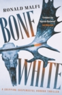 Bone White : A gripping suspenseful horror thriller - eBook