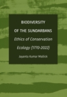 Biodiversity of the Sundarbans : Ethics of Conservation Ecology (1770-2022) - eBook