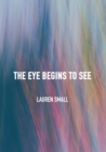 The Eye Begins to See - eBook