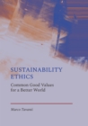 Sustainability Ethics : Common Good Values for a Better World - eBook
