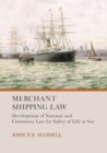 Merchant Shipping Law : Development of National and Customary Law for Safety of Life at Sea - eBook