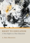 Right to Education : A New Right to a New Education - eBook