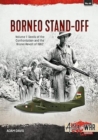 The Borneo Confrontation : Volume 1 - Seeds of the Confrontation and the Brunei Revolt of 1962 - Book