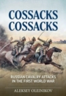 Cossacks, Cossacks : Russian Cavalry Attacks in the First World War - Book