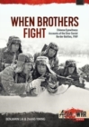 When Brothers Fight: Chinese Eyewitness Accounts of the Sino-Soviet Border Battles, 1969 - Book