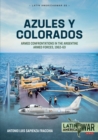 Azules y Colorados : Armed Confrontations in the Argentine Armed Forces, 1962-1963 - eBook
