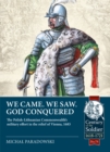 We Came, We Saw, God Conquered : The Polish-Lithuanian Commonwealth's military effort in the relief of Vienna, 1683 - eBook