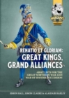 Renatio Et Gloriam : Great Kings, Grand Alliances: Army Lists for the Great Northern War and War of Spanish Succession - Book