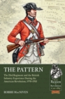 The Pattern : The 33rd Regiment and the British Infantry Experience During the American Revolution, 1770-1783 - eBook