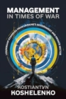 Management in Times of War : Leadership Examples from Ukraine's Government and Private Sector - Book