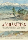 William Simpson's Afghanistan : Travels of a Special Artist and Antiquarian during the Second Afghan War 1878-1879 - Book